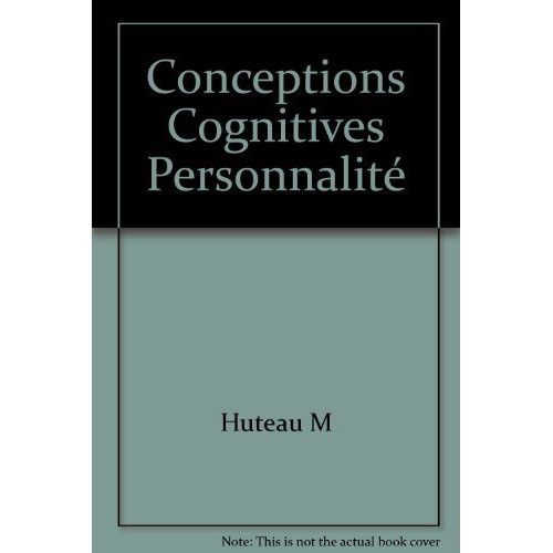 Huteau_Michel-Les_conceptions_cognitives_de_la_personnalit_-9782130388678_0