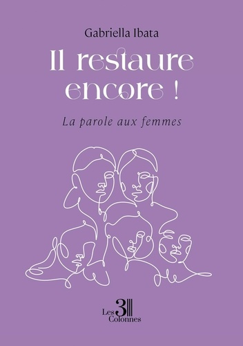 Ibata_Gabriella-Il_restaure_encore_._La_parole_aux_femmes-9791040621300_0