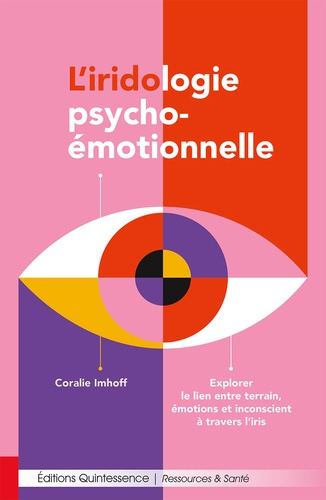 Imhoff_Coralie-L_iridologie_psycho-_motionnelle_-_Explorer_le_lien_entre_terrain_motions_et_inconscient_travers-9782358053020_0
