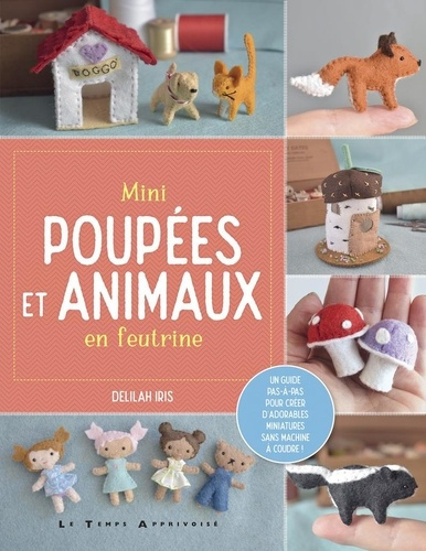 Iris_Delilah_Arnaud_H_l_ne-Mini_poup_es_et_animaux_en_feutrine-9782299004730_0