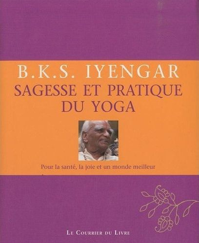 Iyengar_BKS_Vaudrey_Catherine_Freeman_John-Sagesse_et_pratique_du_yoga-9782702907849_0