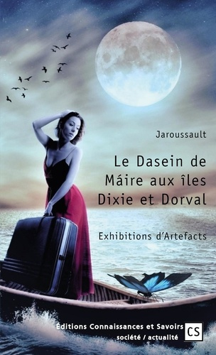 JAROUSSAULT_PHILIPPE-Le_Dasein_de_M_ire_aux_les_Dixie_et_Dorval-9782342361124_0