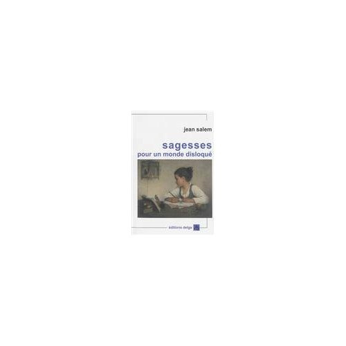 JEAN_SALEM-SAGESSES_POUR_UN_MONDE_DISLOQUE-9782915854527_0