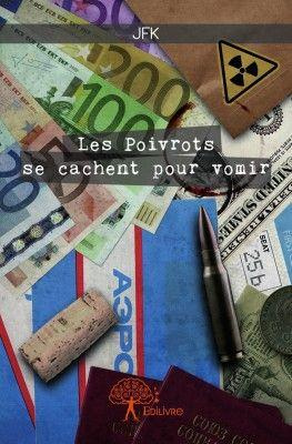 JFK-Les_poivrots_se_cachent_pour_vomir-9782332965103_0