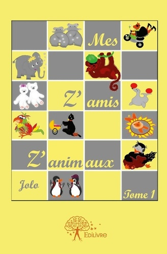 JOLO-Mes_Z_amis_Z_animaux_-_Tome_1._Tome_I-9782332572233_0