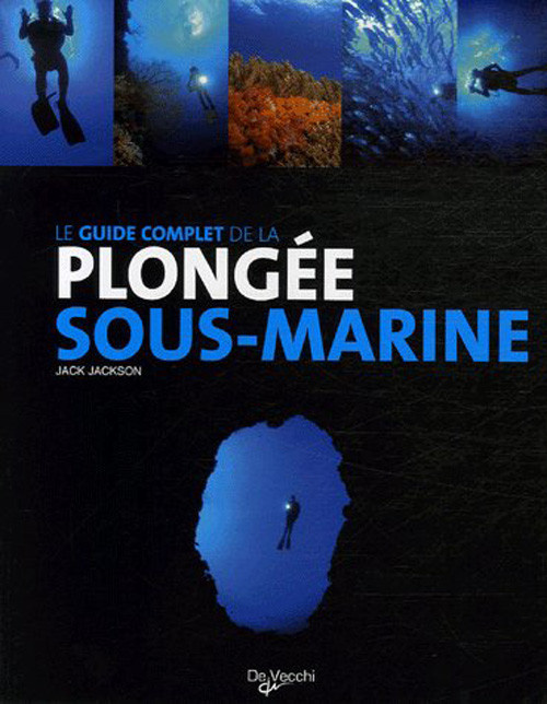 Jackson_Jack-Le_guide_complet_de_la_plong_sous-marine-9782732887616_0