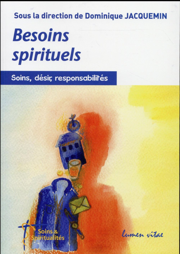 Jacquemin_Dominique-Besoins_spirituels._soins_d_sirs_responsabilit_s-9782873245368_0