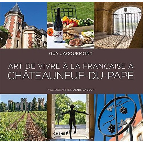 Jacquemont_Guy-Art_de_vivre_la_Fran_aise_Ch_teauneuf-du-pape-9782812313202_0