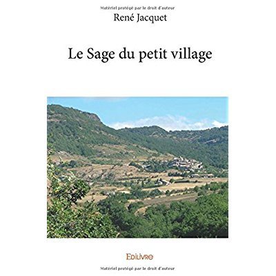 Jacquet_Ren_-Le_Sage_du_petit_village-9782414101986_0