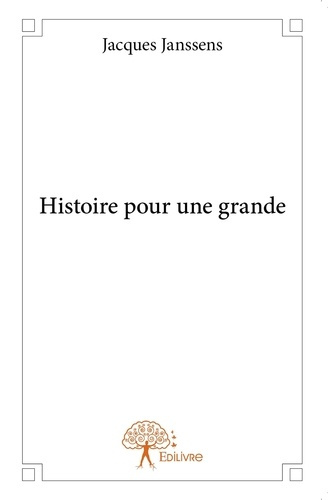 Janssens_Jacques-Histoire_pour_une_grande-9782332952264_0