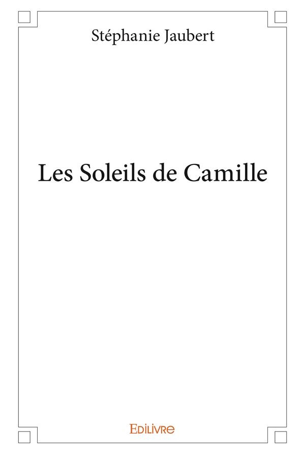Jaubert_St_phanie-Les_Soleils_de_Camille-9782414294299_0
