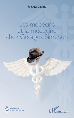 Jaume_Jacques-Les_m_decins_et_la_m_decine_chez_Georges_Simenon-9782336604084_0