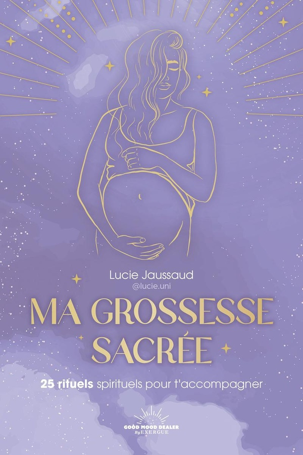 Jaussaud_Lucie-Ma_grossesse_sacr_e._25_rituels_pour_t_accompagner-9782385781552_0