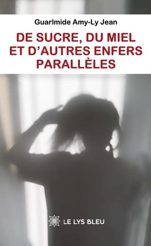 Jean_Guarlmide_Amy-Ly-De_sucre_du_miel_et_d_autres_enfers_parall_les-9791043702143_0