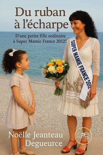 Jeanteau_Degueurce_no_lle-Du_ruban_l_charpe._D_une_petite_fille_ordinaire_Super_Mamie_France_2012_-9791281992399_0