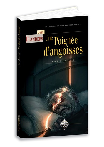 John_Flanders-Une_poignee_d_angoisse-9782843627491_0