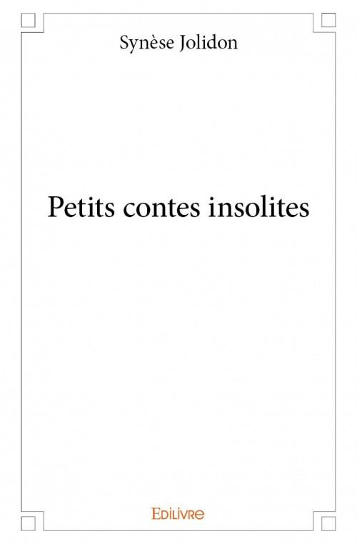 Jolidon_Syn_se-Petits_contes_insolites-9782334113267_0