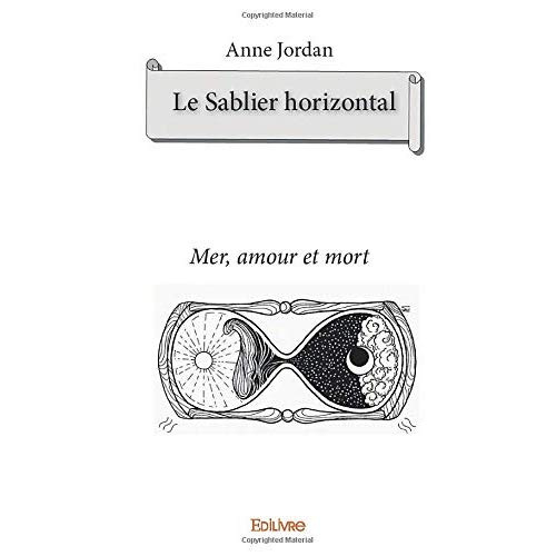 Jordan_Anne-Le_Sablier_horizontal._Mer_amour_et_mort-9782414365661_0