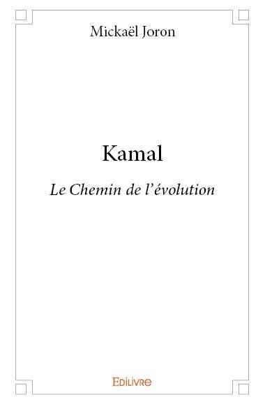 Joron_Mick_el-Kamal._Le_Chemin_de_l_volution-9782334085847_0