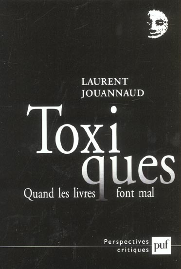 Jouannaud_Laurent-Toxiques._Quand_les_livres_font_mal-9782130533665_0