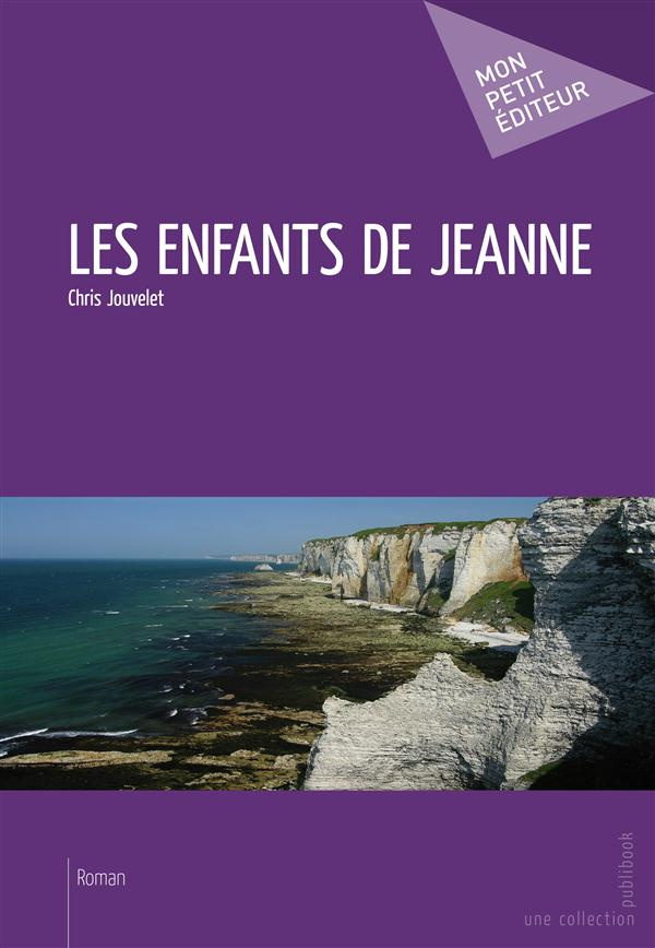 Jouvelet_Chris-Les_enfants_de_Jeanne-9782342031294_0