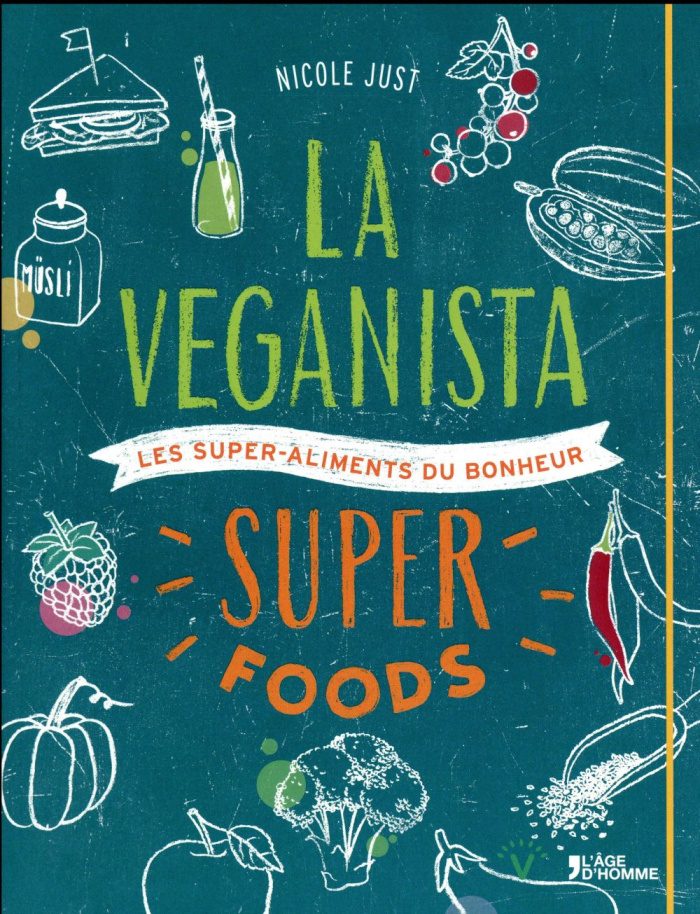 Just_Nicole-La_veganista_-_Les_super_aliments_du_bonheur-9782825146835_0
