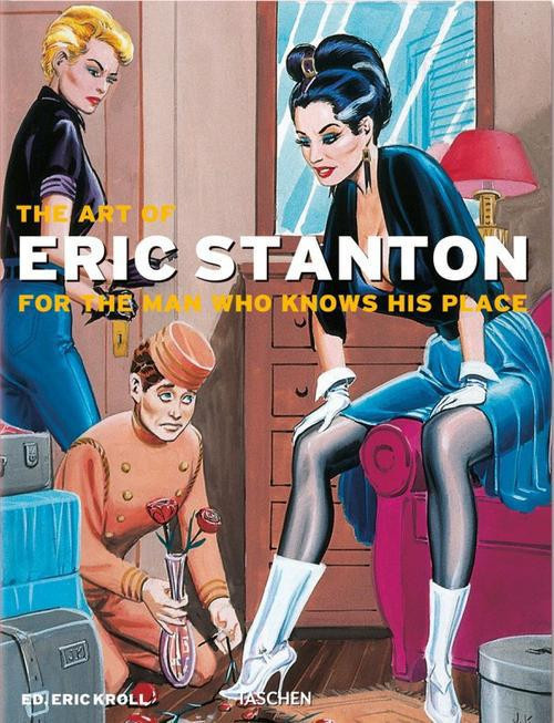 KROLL_ERIC-THE_ART_OF_ERIC_STANTON._FOR_THE_MAN_WHO_KNOWS_HIS_PLACE_-_VA-9783836539302_0