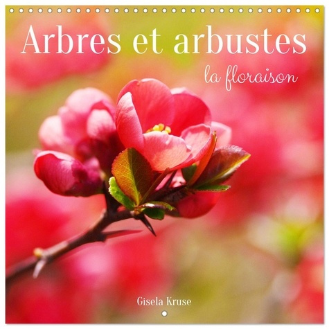 KRUSE_GISELA-ARBRES_ET_ARBUSTES_FLORAISON_CALENDRIER_-_LE_PRINTEMPS_OFFRE_A_NOS_SENS-9783516590302_0