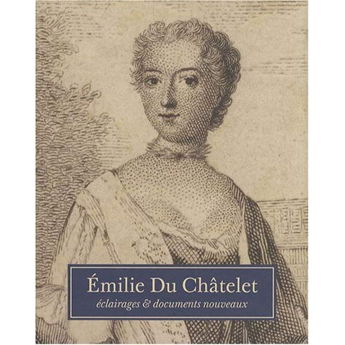 K_lving_Ulla_Courcelle_Olivier-Emilie_Du_Ch_telet._Eclairages_documents_nouveaux-9782845590540_0