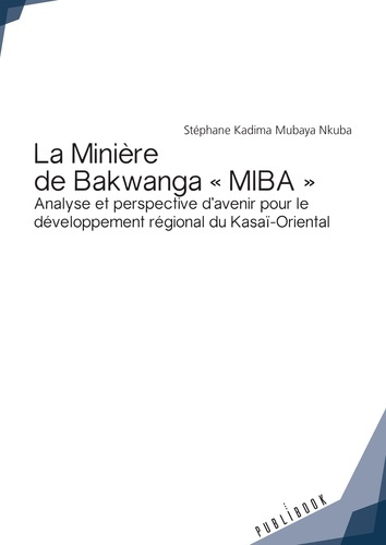 Kadima_Mubaya_nkuba_st_phane-La_Mini_re_de_Bakwanga_MIBA-9782342164718_0
