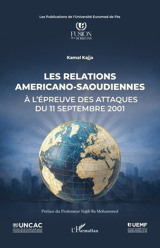 Kajja_Kamal_Najib_Ba_mohammed-Les_relations_americano-saoudiennes._l_preuve_des_attaques_du_11_septembre_2001-9782336608013_0