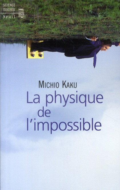 Kaku_Michio_Laroche_C_line-La_physique_de_l_impossible-9782020989527_0