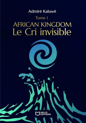 Kaluwe_Admire-African_Kingdom_-_Tome_I_Le_Cri_invisible-9782386739835_0