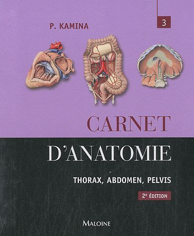 Kamina_Pierre-Carnet_d_anatomie_Tome_3_Thorax_abdomen_pelvis-9782224032432_0