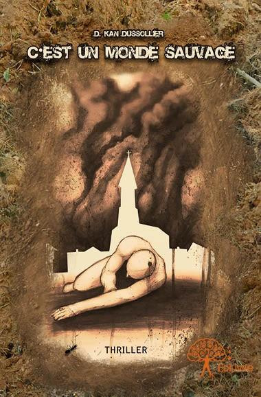 Kan_Dussollier_damien-C_est_un_monde_sauvage-9782332873934_0