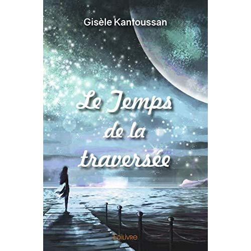 Kantoussan_Gisele-Le_Temps_de_la_travers_e-9782414383641_0