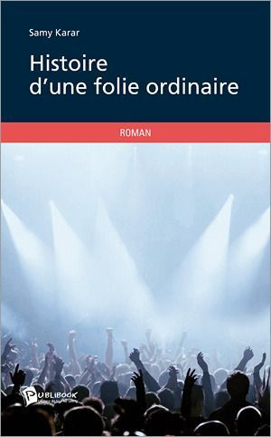 Karar_Samy-Histoire_d_une_folie_ordinaire-9782748358421_0