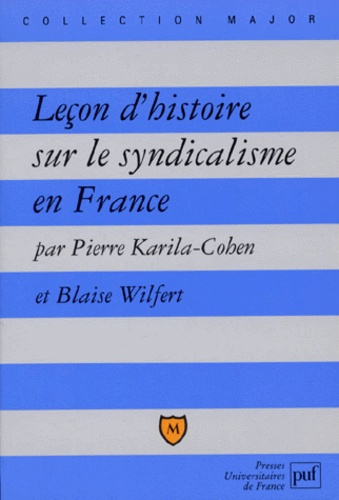 Karila-Cohen_Pierre_Wilfert_Blaise-Le_on_d_histoire_sur_le_syndicalisme_en_France-9782130488613_0