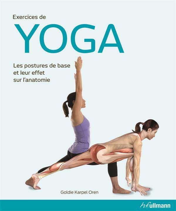 Karpel_Oren_Goldie-Exercices_de_yoga_Les_postures_de_base_et_leur_effet_sur_l_anatomie-9783848010509_0