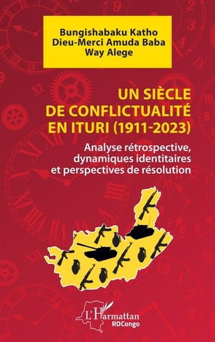 Katho_Bungishabaku_Amuda_Baba_dieu-merci_Alege-Un_si_cle_de_conflictualit_en_Ituri_1911-2023_._Analyse_r_trospective_dynamiques_identitaires_et-9782336626017_0