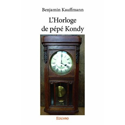Kauffmann_Benjamin-L_Horloge_de_p_p_Kondy-9782334046220_0