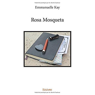 Kay_Emmanuelle-Rosa_Mosqueta-9782414048779_0