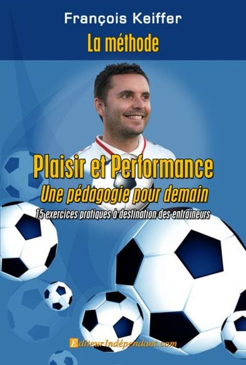 Keiffer_Fran_ois-La_m_thode_Fran_ois_Keiffer._Plaisir_et_performance_-_Une_p_dagogie_pour_demain-9782353351503_0