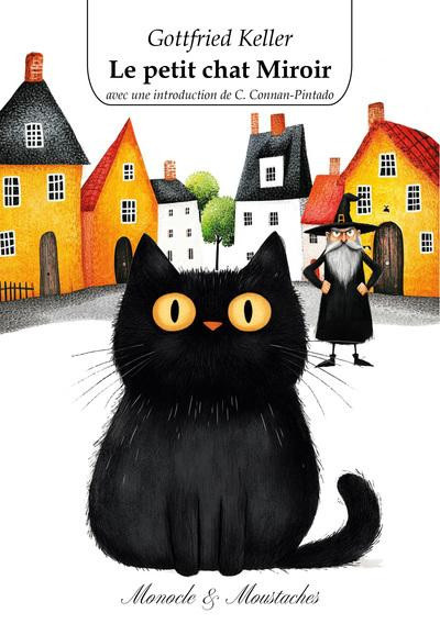 Keller_Gottfried_Connan-Pintado_Christiane_Cas-Le_petit_chat_Miroir-9782959941931_0