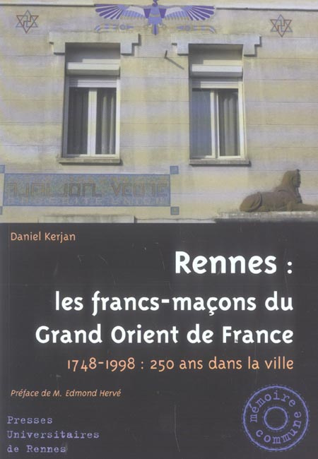 Kerjan_Daniel_Herv_Edmond-Rennes_les_francs-ma_ons_du_Grand_Orient_de_France._1748-1998_250_ans_dans_la_ville-9782753501423_0