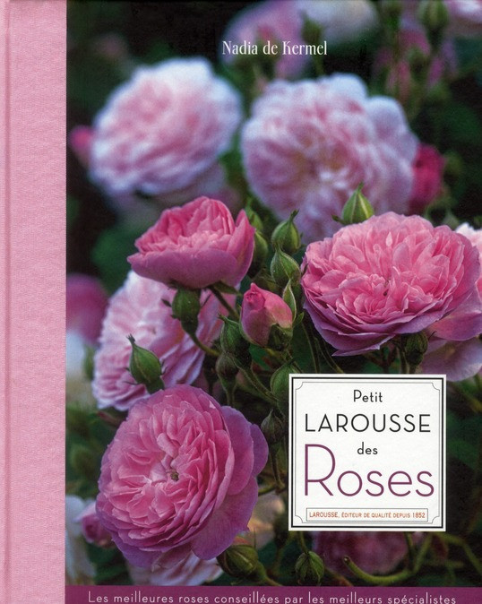 Kermel_Nadia_de-Petit_Larousse_des_roses-9782035851352_0