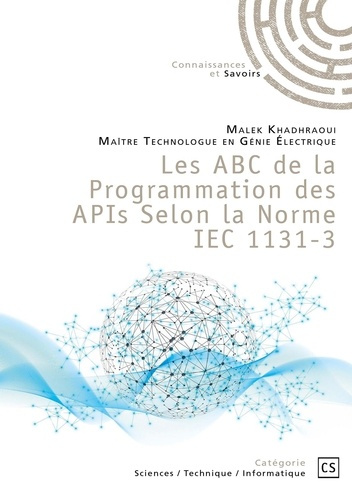 Khadhraoui_Malek-Les_ABC_de_la_Programmation_des_APIs_Selon_la_Norme_IEC_1131-3-9782342361698_0