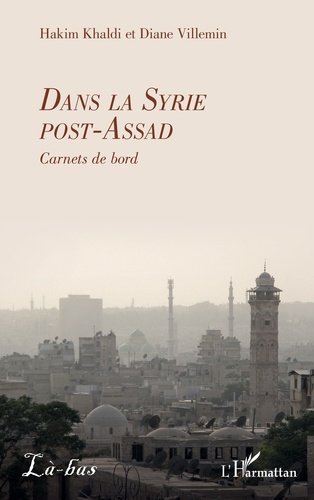 Khaldi_Hakim_Villemin_Diane-Dans_la_Syrie_post-Assad._Carnets_de_bord-9782336559261_0