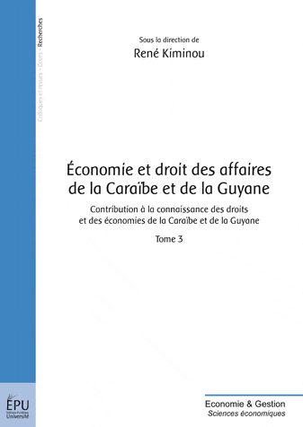 Kiminou_Ren_-Economie_et_droit_des_affaires_de_la_Cara_be_et_de_la_Guyane._Contribution_la_connaissance_des_dro-9782748365306_0