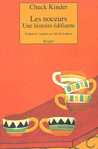 Kinder_Chuck_Lederer_Michel-Les_noceurs._Une_histoire_difiante-9782743611620_0